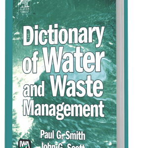 Dictionary of Water and Waste Management - نوشته Paul G Smith