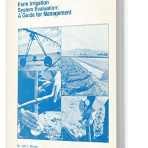Farm Irrigation System Evaluation: A Guide for Management (Third Edition)