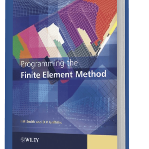 Programming the Finite Element Method (fourth edition)